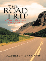 The Road Trip: A Travel Guide for Life’S Journey