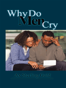 Why Do Men Cry by Ax Sterling Gold - Ebook | Scribd