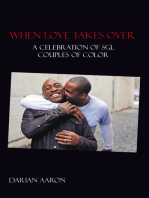 When Love Takes Over: A Celebration of Sgl Couples of Color