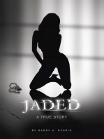 Jaded: A True Story