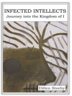Infected Intellects: Journey into the Kingdom of I