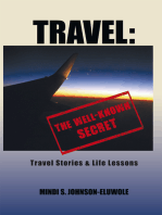 Travel: the Well-Known Secret: Travel Stories & Life Lessons