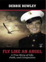 Fly Like an Angel: A True Story of Life, Faith and Compassion