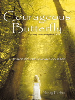 Courageous Butterfly: A Journey to Self-Acceptance – a Message of Hope, Love and Courage.