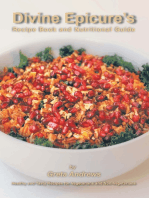 Divine Epicure's Recipe Book and Nutritional Guide: Healthy and Tasty Recipes for Vegetarians and Non-Vegetarians