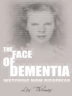 The Face of Dementia: Watching Mom Disappear