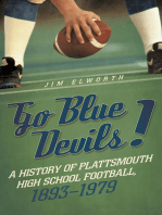Go Blue Devils!: A History of Plattsmouth High School Football, 1893–1979
