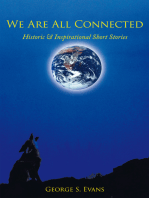 We Are All Connected: Historic & Inspirational Short Stories