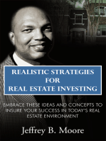 Realistic Strategies for Real Estate Investing: Embrace These Ideas and Concepts to Insure Your Success in Today’S Real Estate Environment