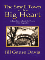 The Small Town with a Big Heart: A True Story About the People of St. Augustine