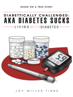 Diabettically Challenged: Aka Diabetes Sucks: Living with Diabetes
