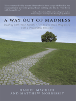 A Way out of Madness: Dealing with Your Family After You've Been Diagnosed with a Psychiatric Disorder