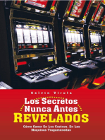 Los Secretos Nunca Antes Revelados: Cómo Ganar En Los Casinos, En Las Máquinas Tragamonedas