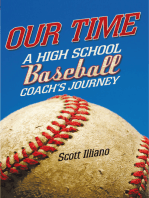 Our Time: A High School Baseball Coach’S Journey