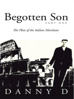 Begotten Son: Part One: The Plan of the Italian Merchant