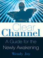 Clear Channel: A Guide for the Newly Awakening