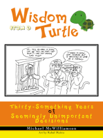 Wisdom from a Turtle: Thirty-Something Years of Seemingly Unimportant Decisions