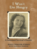 I Won't Die Hungry: A Holocaust Survivor's Memoir
