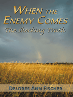 When the Enemy Comes: The Shocking Truth