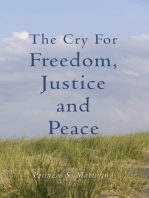 The Cry for Freedom, Justice and Peace