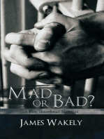 Mad or Bad?