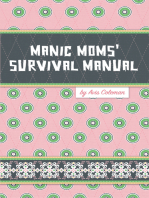 Manic Moms’ Survival Manual