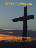 Make the Confession: I Am Healed in Jesus Name!