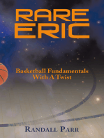 Rare Eric: Basketball Fundamentals with a Twist