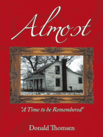 Almost: "A Time to Be Remembered"