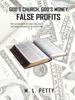 God’S Church, God’S Money, False Profits: How to Know the Truth About Your Church and Pastor According to the Word of God.