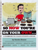 So Now You're on Your Own….: A Cookbook for College Students & Singles