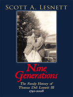 Nine Generations: The Family History of Thomas Dell Lesnett Iii 1752-2008