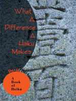 What a Difference a Haiku Makes: A Book of Haiku