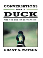 Conversations with a Duck: And the End of Separation!