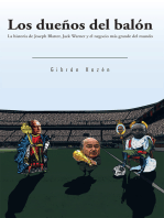 Los Dueños Del Balón: La Historia De Joseph Blatter, Jack Warner Y El Negocio M&Aacutes Grande Del Mundo