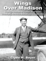 Wings over Madison: From the Journals of Clyde H. Beyer at the Dixie Flying Service in Madison, Indiana 1931-1933