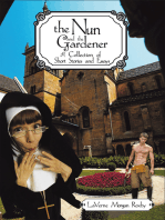 The Nun and the Gardener: A Collection of Short Stories and Essays