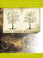 Two Trees Revealed: How Our Knowledge of Good and Evil Keeps Us from Life Through Christ