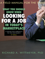 What You Should Know When Looking for a Job in Today’S Marketplace, 2Nd Edition: A Step by Step Approach to the Job Search a Field Manual for the Times
