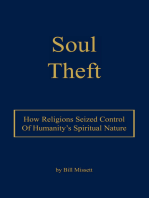 Soul Theft: How Religions Seized Control of Humanity's Spiritual Nature