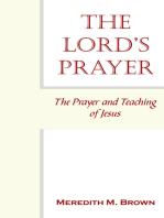 The Lord's Prayer: The Prayer and Teaching of Jesus