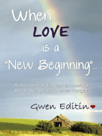 When Love Is a "New Beginning"...: A Handbook to Remembering What We Should Never Forget