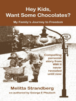 Hey Kids, Want Some Chocolates?: My Family's Journey to Freedom