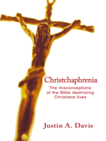 Christchaphrenia: The Misconceptions of the Bible Destroying Christians Lives