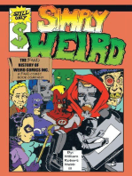 Simply Weird: The (Fake) History of Weird Comics Incorporated, a (Fake) Comic Book Company