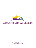 Growing up Waukegan: A True Life Story About the Life Experiences of Growing up in a Small Town