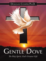 Gentle Dove: The Holy Spirit, God's Greatest Gift