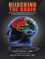 Hijacking the Brain: How Drug and Alcohol Addiction Hijacks Our Brains the Science Behind Twelve-Step Recovery