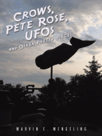 Crows, Pete Rose, Ufos: And Other Pretty Pieces