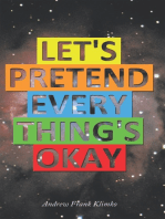 Let's Pretend Everything's Okay